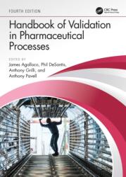 Manual de validare în procesele farmaceutice, a patra ediție (ISBN: 9780367754297)