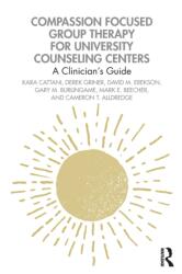 Compassion Focused Group Therapy for University Counseling Centers (ISBN: 9781032064802)