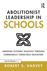 Abolitionist Leadership in Schools (ISBN: 9780367679286)