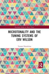 Microtonality and the Tuning Systems of Erv Wilson (ISBN: 9780367872403)