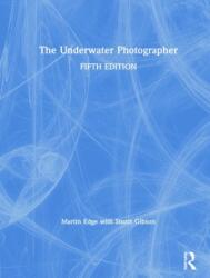 The Underwater Photographer (ISBN: 9781138211384)