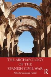 The Archaeology of the Spanish Civil War (ISBN: 9780367202002)