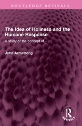 The Idea of Holiness and the Humane Response (ISBN: 9781032453071)