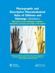Photographic and Descriptive Musculoskeletal Atlas of Gibbons and Siamangs (ISBN: 9780367381509)