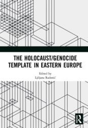 The Holocaust/Genocide Template in Eastern Europe (ISBN: 9780367404949)