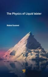 The Physics of Liquid Water (ISBN: 9789814877251)