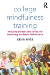 College Mindfulness Training (ISBN: 9781138584259)