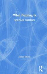 What Painting Is (ISBN: 9781138319899)