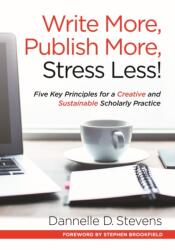 Write More, Publish More, Stress Less! (ISBN: 9781620365175)