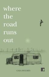 Where The Road Runs Out (ISBN: 9781910974452)