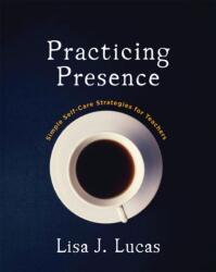 Practicing Presence (ISBN: 9781625311917)