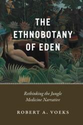 The Ethnobotany of Eden (ISBN: 9780226547718)