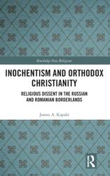 Inochentism and Orthodox Christianity (ISBN: 9781472432186)