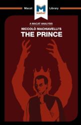 An Analysis of Niccolo Machiavelli's The Prince (ISBN: 9781912127610)