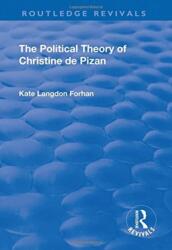 The Political Theory of Christine De Pizan (ISBN: 9781138730076)