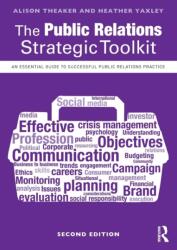 The Public Relations Strategic Toolkit (ISBN: 9781138678675)