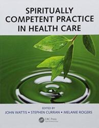 Spiritually Competent Practice in Health Care (ISBN: 9781138739116)