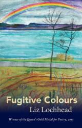 Fugitive Colours (ISBN: 9781846973451)