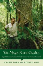 The Maya Forest Garden (ISBN: 9781611329988)