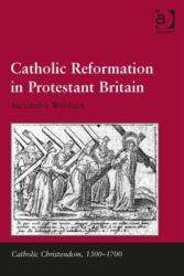 Catholic Reformation in Protestant Britain (ISBN: 9780754657231)
