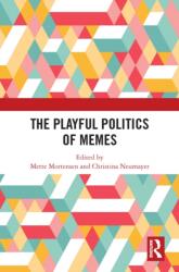 The Playful Politics of Memes (ISBN: 9781032449500)