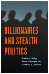 Billionaires and Stealth Politics (ISBN: 9780226586090)
