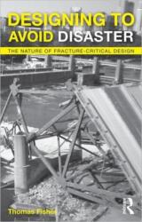 Designing To Avoid Disaster (ISBN: 9780415527361)