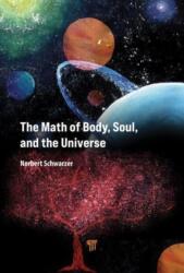 The Math of Body, Soul, and the Universe (ISBN: 9789814968249)