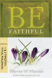 Be Faithful - 1 & 2 Timothy Titus Philemon (ISBN: 9781434767349)