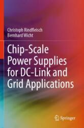 Chip-Scale Power Supplies for DC-Link and Grid Applications (ISBN: 9783031608223)
