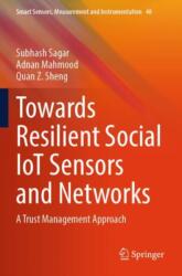 Towards Resilient Social IoT Sensors and Networks (ISBN: 9783031607035)