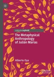 The Metaphysical Anthropology of Julián Marías (ISBN: 9783031618062)