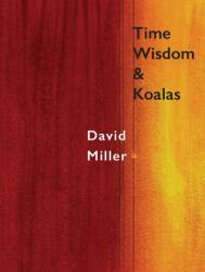 Time, Wisdom, and Koalas (ISBN: 9781946104410)