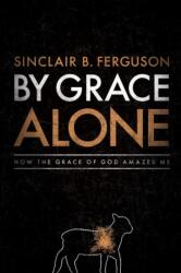 By Grace Alone (ISBN: 9781642897401)