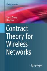 Contract Theory for Wireless Networks (ISBN: 9783319851167)