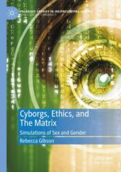 Cyborgs, Ethics, and The Matrix (ISBN: 9783031610127)