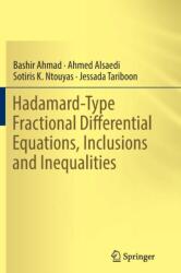 Hadamard-Type Fractional Differential Equations, Inclusions and Inequalities (ISBN: 9783319848310)