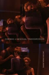 Cinemas of Bisexual Transgression (ISBN: 9781478029526)