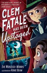 Clem Fatale Has Been Upstaged (ISBN: 9781788957625)