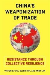 China's Weaponization of Trade (ISBN: 9780231222402)