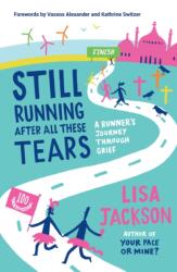 Still Running After All These Tears (ISBN: 9781837997374)