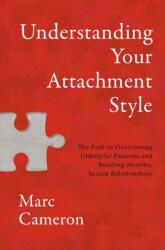 Understanding Your Attachment Style (ISBN: 9781546008569)