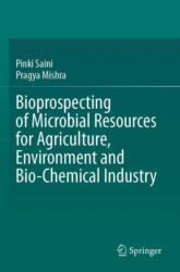 Bioprospecting of Microbial Resources for Agriculture, Environment and Bio-chemical Industry (ISBN: 9783031638466)