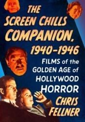 The Screen Chills Companion, 1940-1946 (ISBN: 9781476696454)