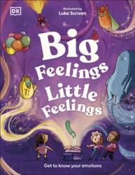Big Feelings, Little Feelings - Luke Scriven (ISBN: 9780241723104)