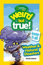 Weird But True! Know-It-All: Weather & Natural Disasters (ISBN: 9781426377389)