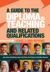 A Guide to the Diploma in Teaching and Related Qualifications (ISBN: 9781916925557)