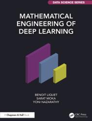 Mathematical Engineering of Deep Learning (ISBN: 9781032288284)