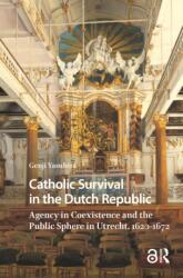 Catholic Survival in the Dutch Republic (ISBN: 9789048558452)