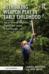 Rethinking Weapon Play in Early Childhood (ISBN: 9781032649122)